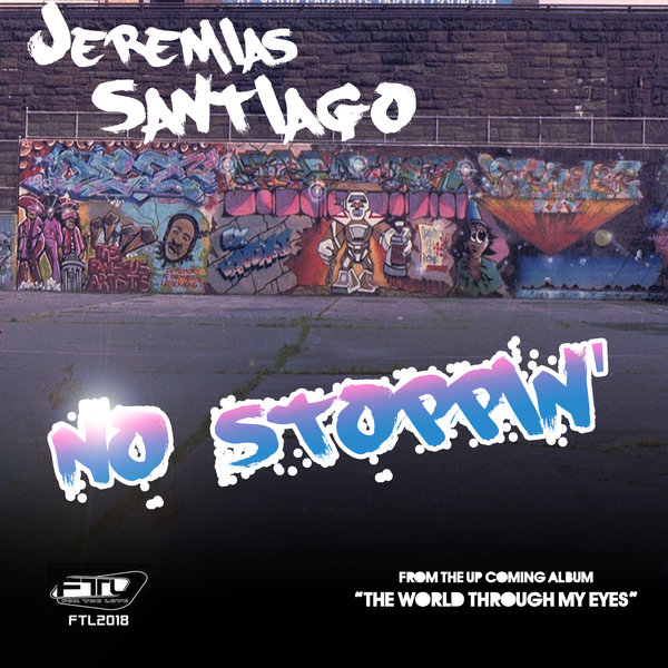 Jeremias Santiago - No Stoppin'