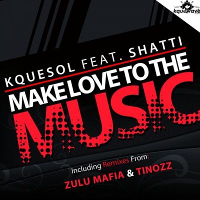 00-Kquesol feat Shatti-Make Love To The Music KW009-2013--Feelmusic.cc