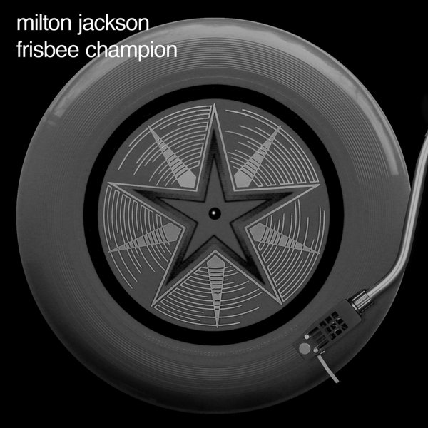 Milton Jackson - Frisbee Champion