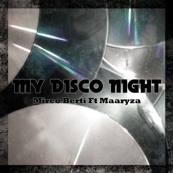 Mirco Berti feat. Maaryza - My Disco Night