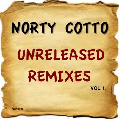 00-Norty Cotto-Unreleased Remixes Vol. 1 NBM060 -2013--Feelmusic.cc