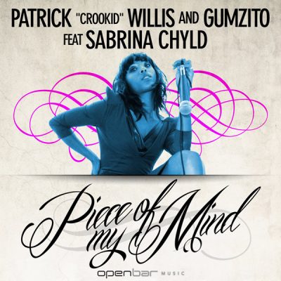 00-Patrick Crookid Willis & Gumzito feat Sabrina Chyld-Piece Of My Mind OBM417-2013--Feelmusic.cc