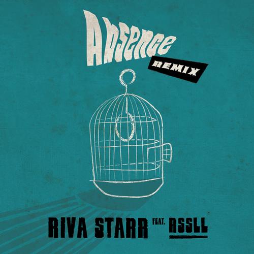 Riva Starr feat. Rssll - Absence (Remixes)