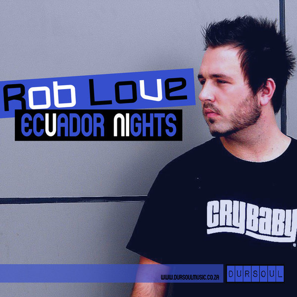 Rob Love - Ecuador Nights