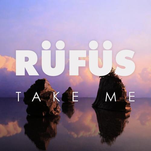 Rufus - Take Me