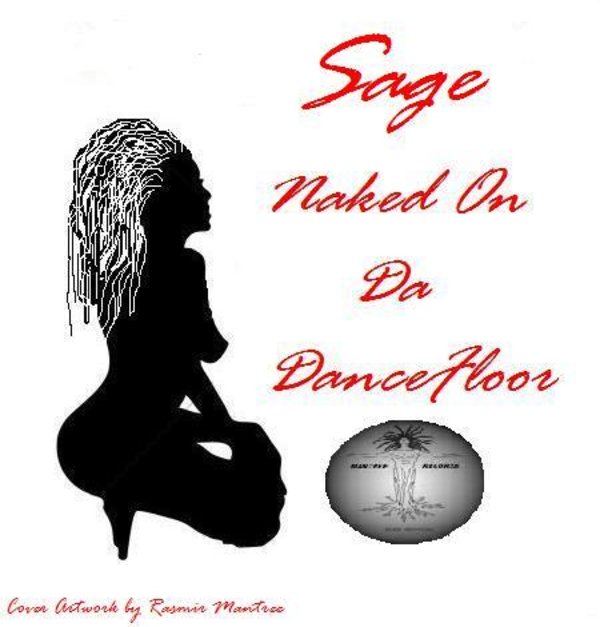 Sage - Naked On Da Dancefloor