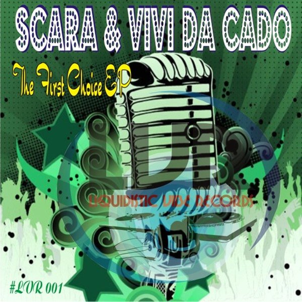 Scara & Vivi Da Cado - The First Choice Ep