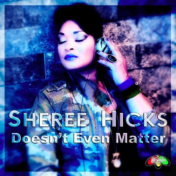 Sheree Hicks - Doesn't Even Matter