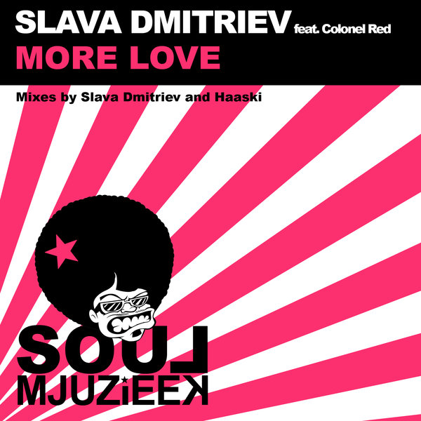 Slava Dmitriev feat Colonel Red - More Love