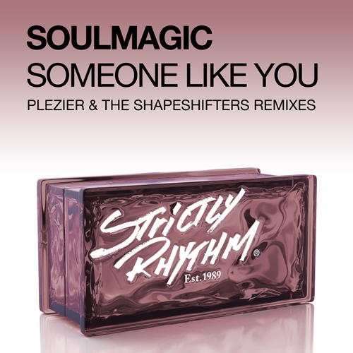 Soulmagic - Someone Like You (Plezier & The Shapeshifters Remixes)