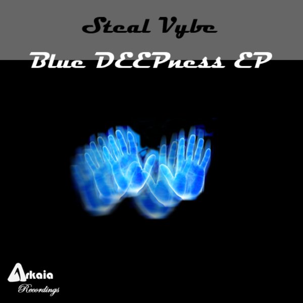 Steal Vybe - Blue DEEPNESS EP