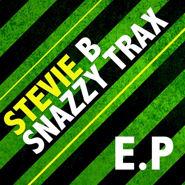 Stevie B - Snazzy Trax EP