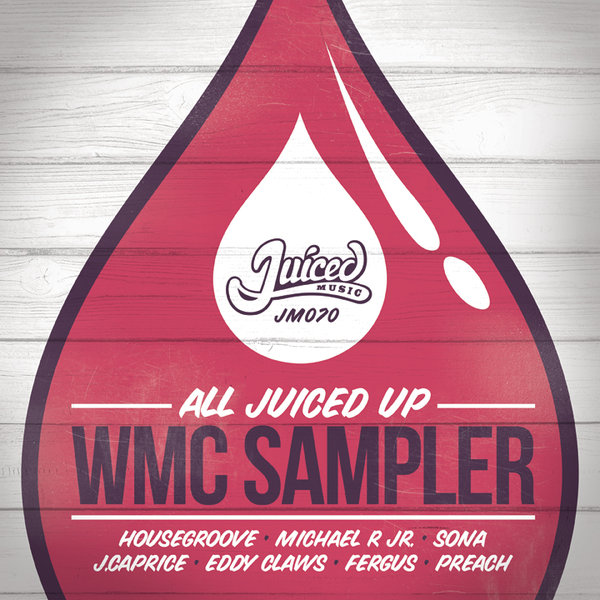 VA - All Juiced Up WMC 2013 Sampler