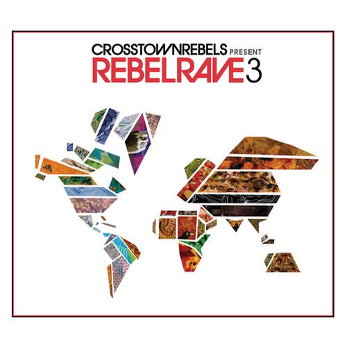 VA - Crosstown Rebels Present Rebel Rave 3