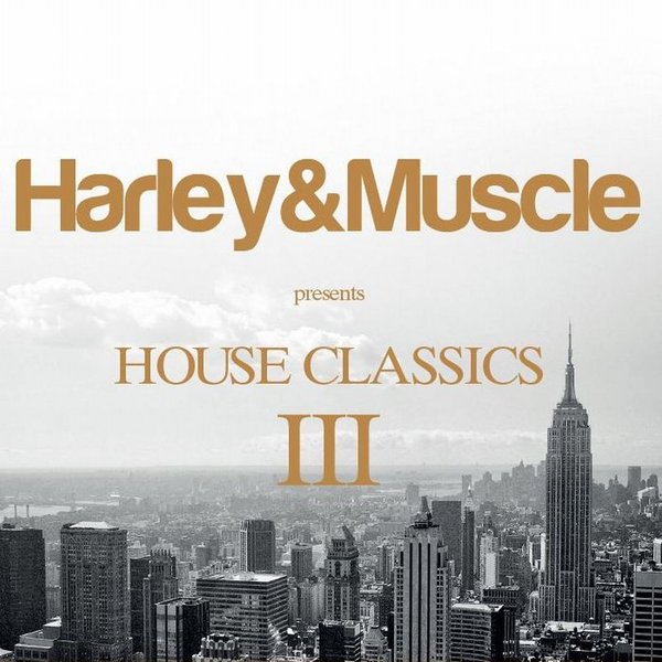 VA - Harley & Muscle Presents House Classics III