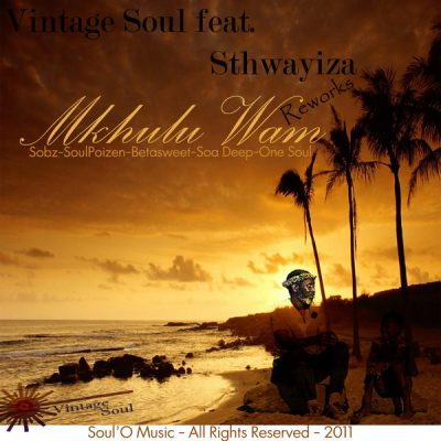 00-Vintage Soul feat. Sthwayiza-Mkhulu Wam SLO007-2013--Feelmusic.cc