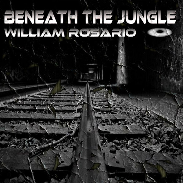 William Rosario - Beneath The Jungle