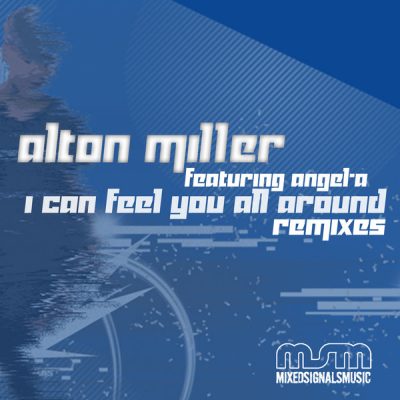 00-Alton Miller feat. Angel-A-I Can Feel You All Around MSM045-2013--Feelmusic.cc