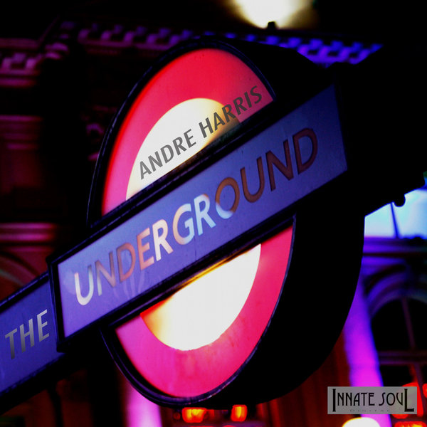 Andre Harris - The Underground