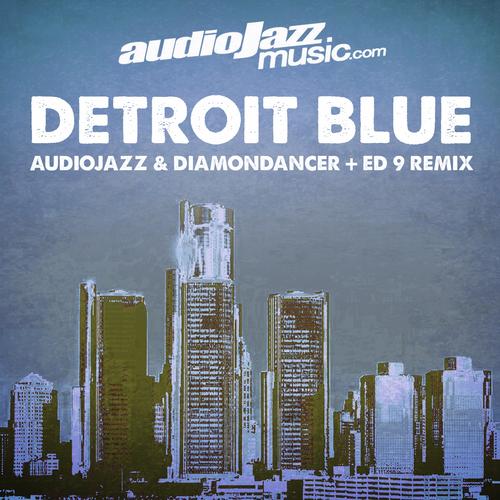 Audiojazz & Diamondancer - Detroit Blue
