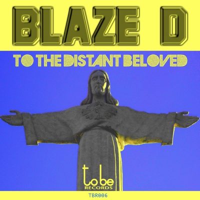 00-Blaze D-To The Distant Beloved TBR006-2013--Feelmusic.cc