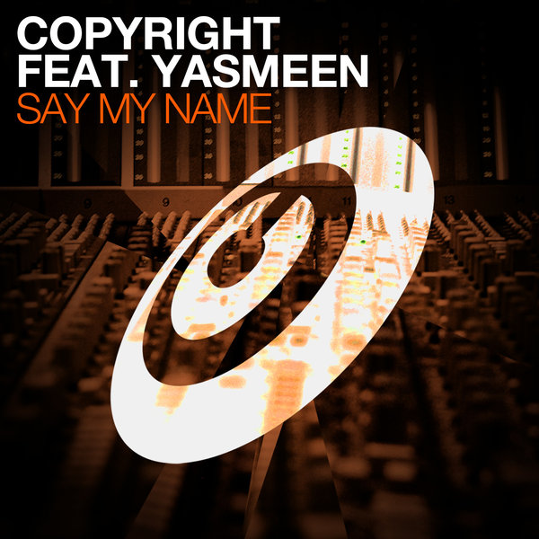 Copyright feat. Yasmeen - Say My Name