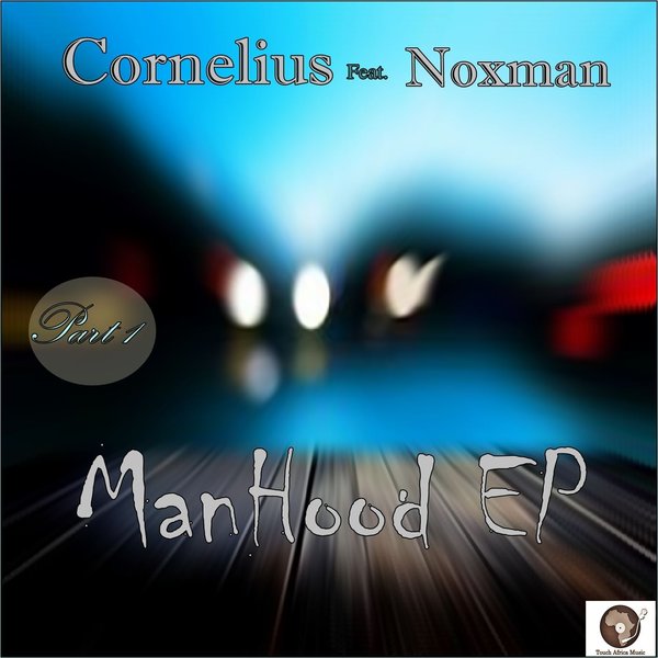 Cornelius feat. Noxman - Manhood EP