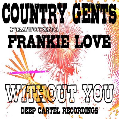 00-Country Gents feat. Frankie Love-Without You DCR018-2013--Feelmusic.cc