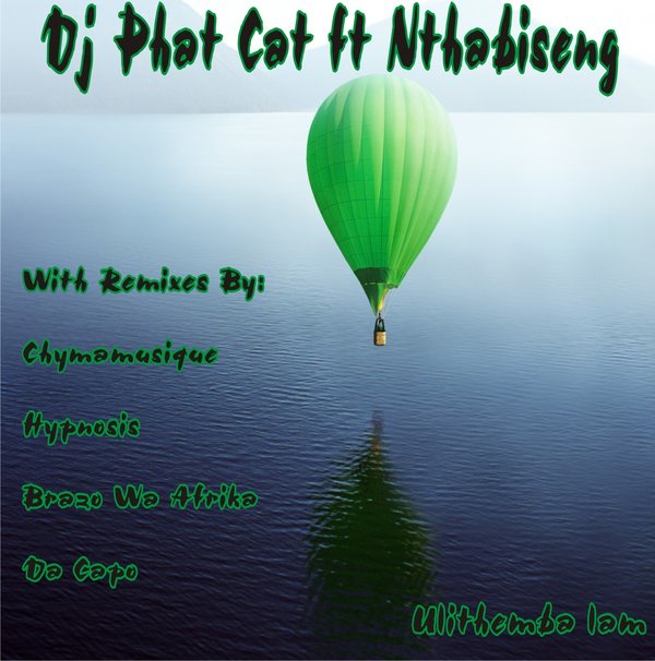 DJ Phat Cat feat. Nthabiseng - Ulithemba Lam