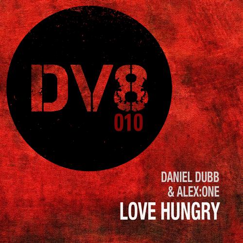 Daniel Dubb & Alex.one - Love Hungry