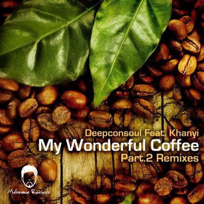 00-Deepconsoul feat. Khanyi-My Wonderful Coffee EP Part.2 Remixes-2013--Feelmusic.cc