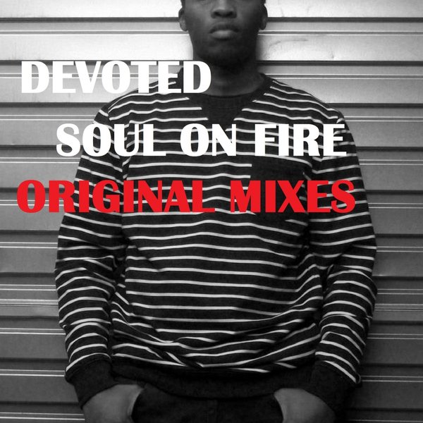 Devoted & Kholi - Soul On Fire