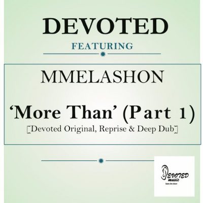 00-Devoted feat. Mmelashon-More Than (Part 1) DVM2-2013--Feelmusic.cc