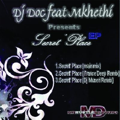 00-Dj Doc feat. Mkhethi-Secret Place MDHR002-2013--Feelmusic.cc