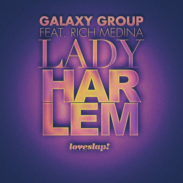 Galaxy Group feat. Rich Medina - Lady Harlem