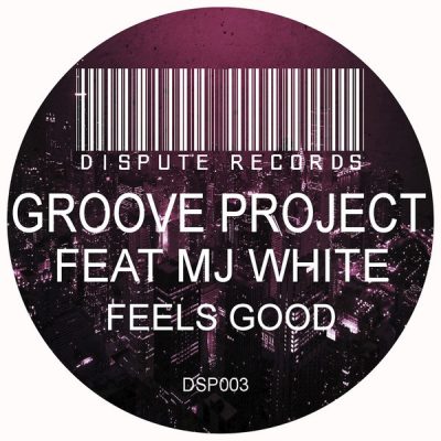00-Groove Project feat. Mj White-Feels Good DSP003 -2013--Feelmusic.cc
