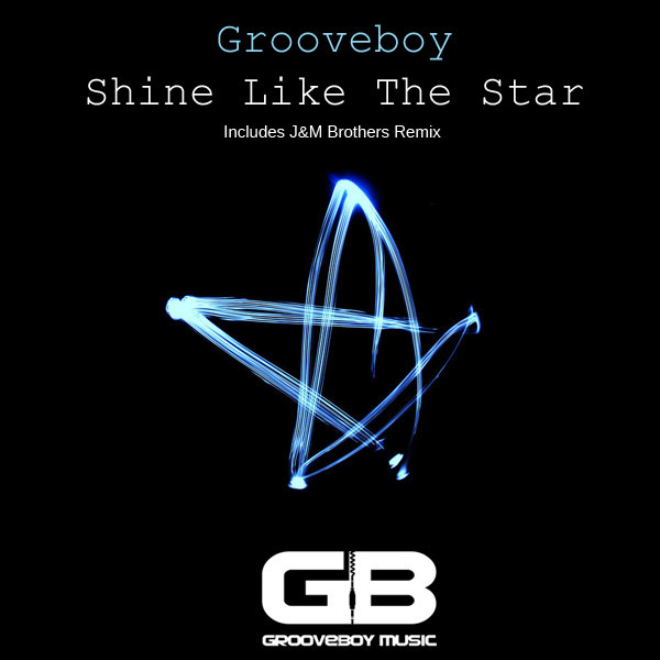 Grooveboy - Shine Like The Star
