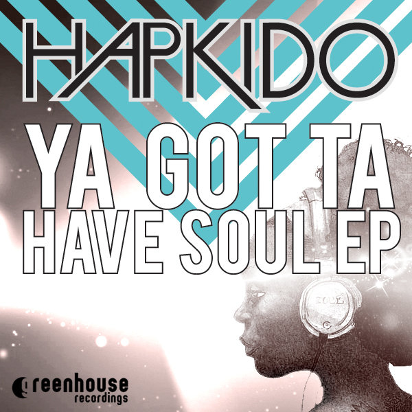 Hapkido - Ya Got Ta Have Soul EP