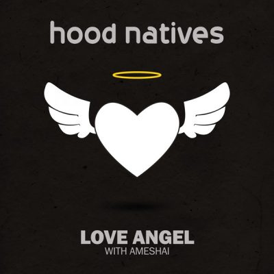 00-Hood Natives feat. Ameshai-Love Angel HNP002-2013--Feelmusic.cc