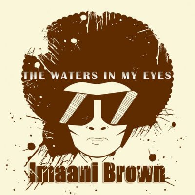 00-Imaani Brown-The Waters In My Eyes OBM421-2013--Feelmusic.cc