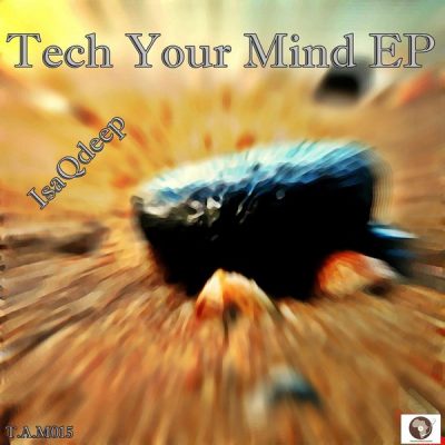 00-Isaqdeep-Tech Your Mind EP TAM015-2013--Feelmusic.cc