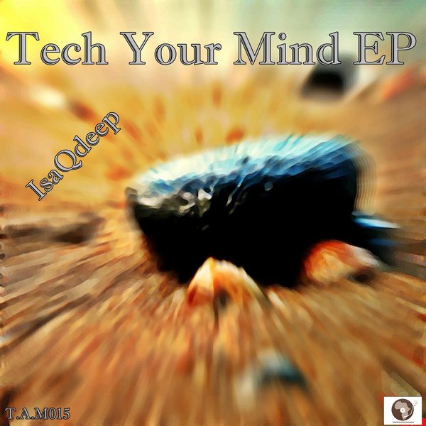 Isaqdeep - Tech Your Mind EP