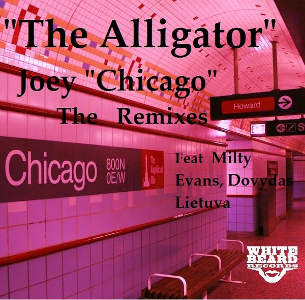 Joey Chicago - The Alligator - The Remixes