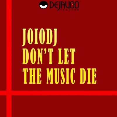 00-Joiodj-Don't Let The Music Die DV052-2013--Feelmusic.cc
