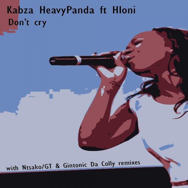 Kabza Heavypanda feat Hloni - Don't Cry