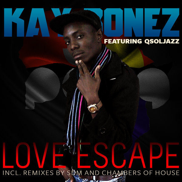 Kay Bonez feat. Qsoljazz - Love Escape