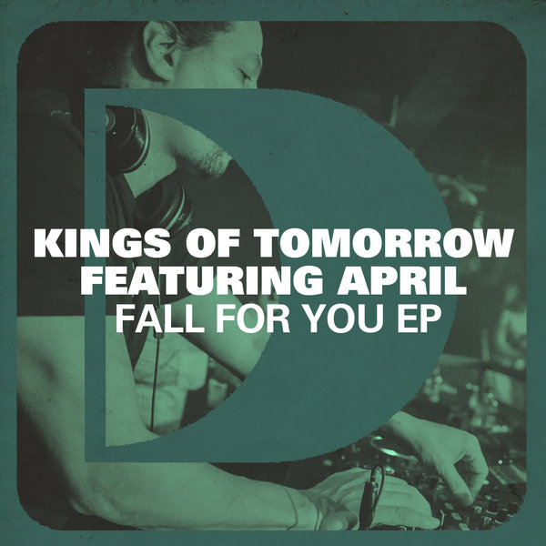 Kings Of Tomorrow feat. April - Fall For You EP
