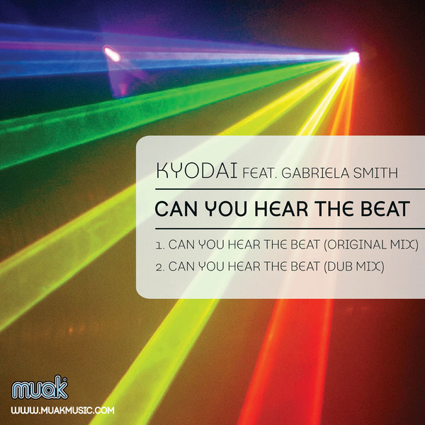 Kyodai feat. Gabriela Smith - Can You Hear The Beat
