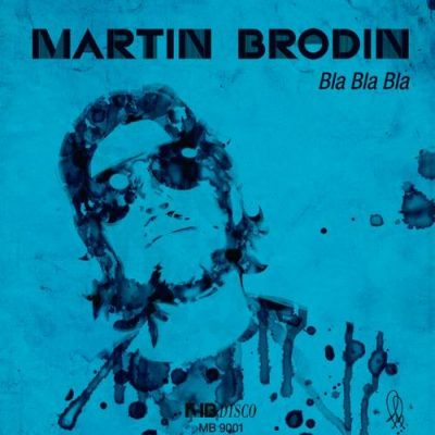 00-Martin Brodin-Bla Bla Bla MB9001-2013--Feelmusic.cc