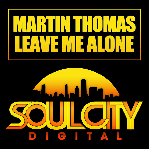 Martin Thomas - Leave Me Alone